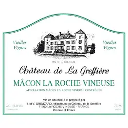 Chateau de la Greffiere Macon La Roche-Vineuse Vieilles Vignes