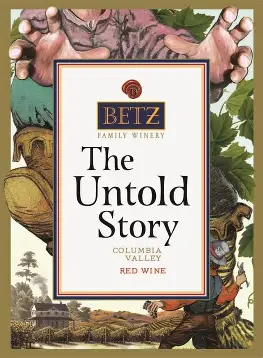 Betz Family Winery 2019 The Untold Story Columbia Valley